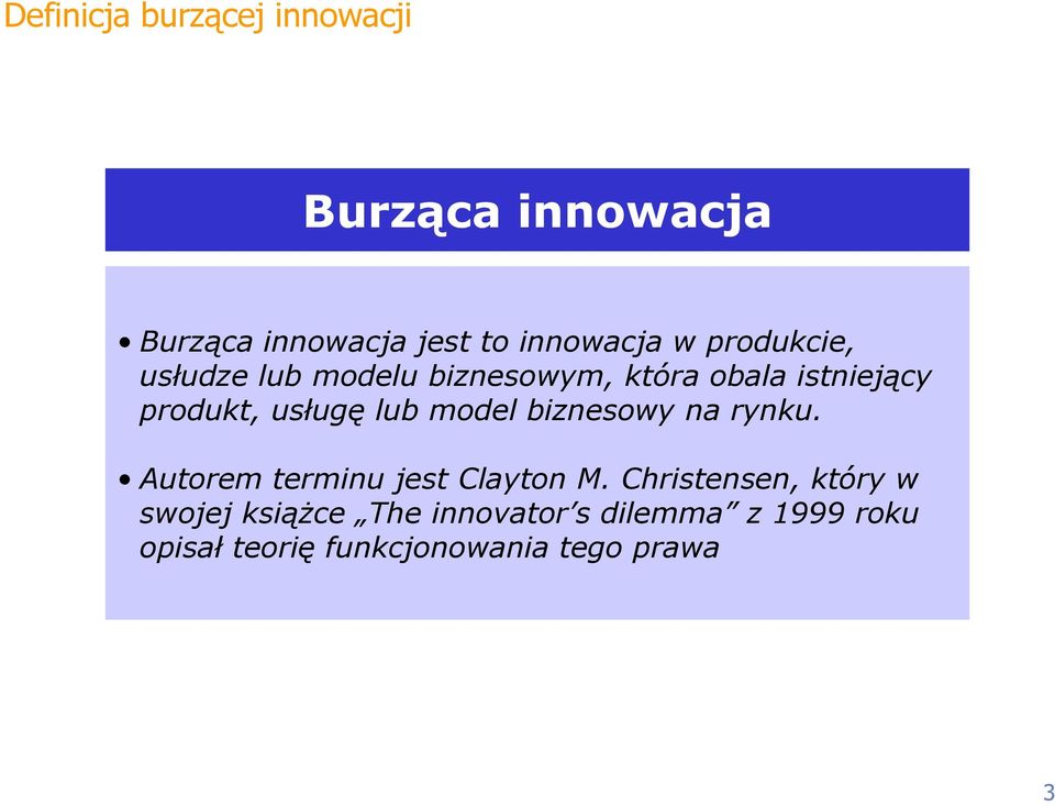 model biznesowy na rynku. Autorem terminu jest Clayton M.