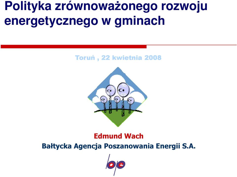 22 kwietnia 2008 Edmund Wach