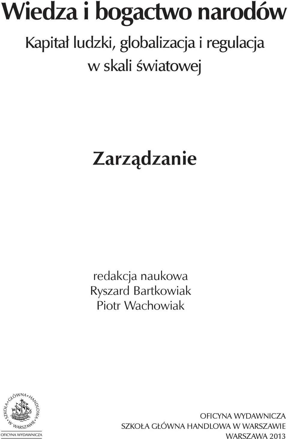 Zarządzanie redakcja naukowa Ryszard Bartkowiak Piotr