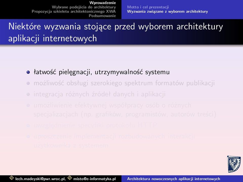 różnych źródeł danych i aplikacji umożliwienie efektywnej współpracy osób o różnych specjalizacjach (np.