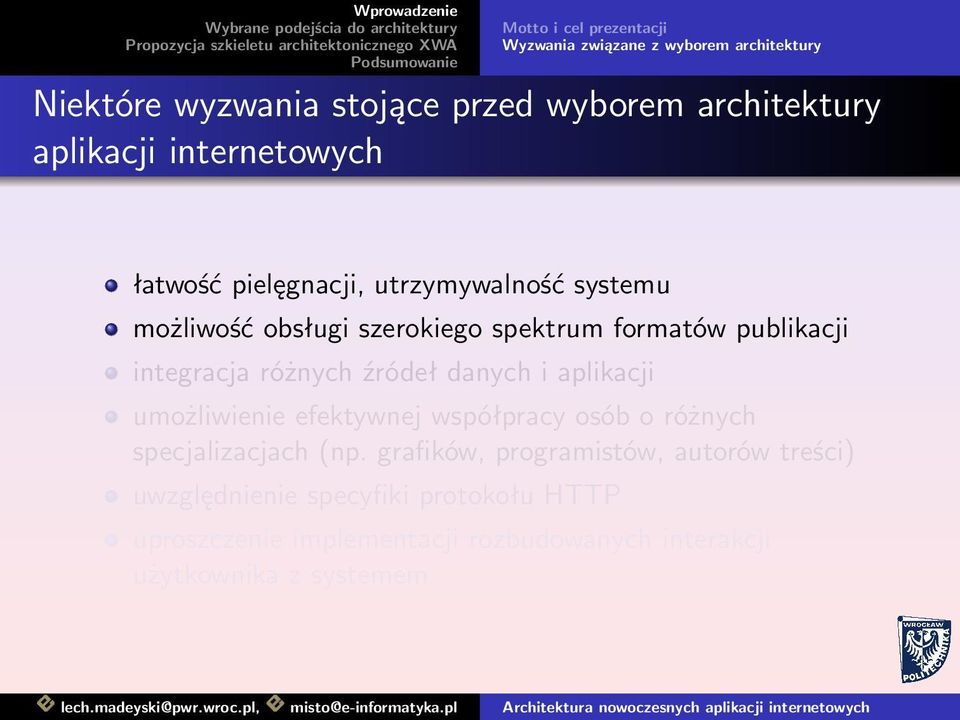 różnych źródeł danych i aplikacji umożliwienie efektywnej współpracy osób o różnych specjalizacjach (np.