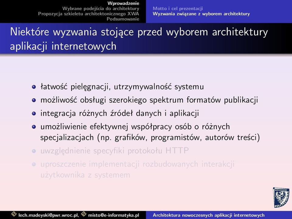 różnych źródeł danych i aplikacji umożliwienie efektywnej współpracy osób o różnych specjalizacjach (np.