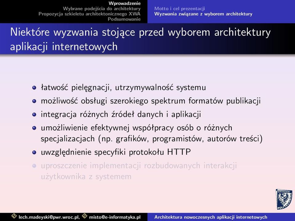 różnych źródeł danych i aplikacji umożliwienie efektywnej współpracy osób o różnych specjalizacjach (np.