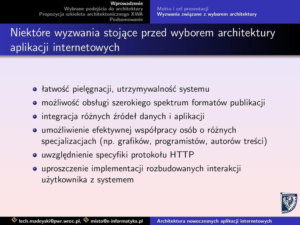 różnych źródeł danych i aplikacji umożliwienie efektywnej współpracy osób o różnych specjalizacjach (np.