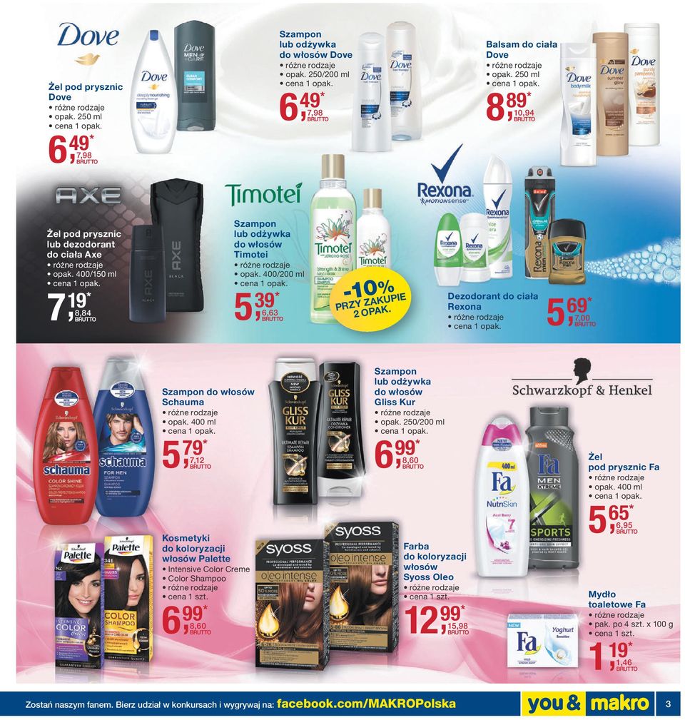 Dezodorant do ciała Rexona 5, 69* 7,00 Szampon do włosów Schauma opak.