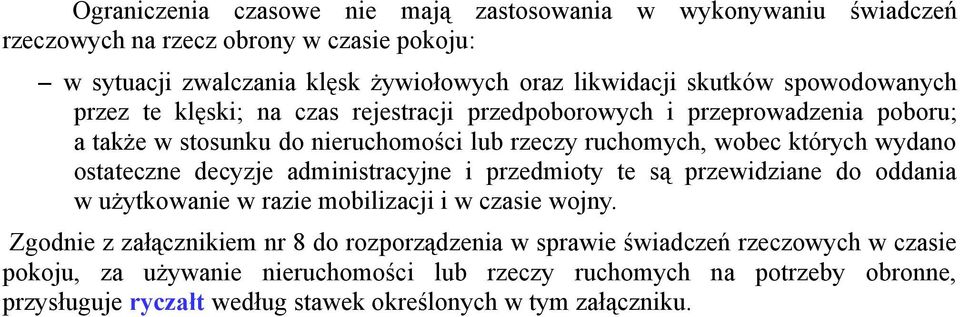 ostateczne decyzje administracyjne i przedmioty te są przewidziane do oddania w użytkowanie w razie mobilizacji i w czasie wojny.