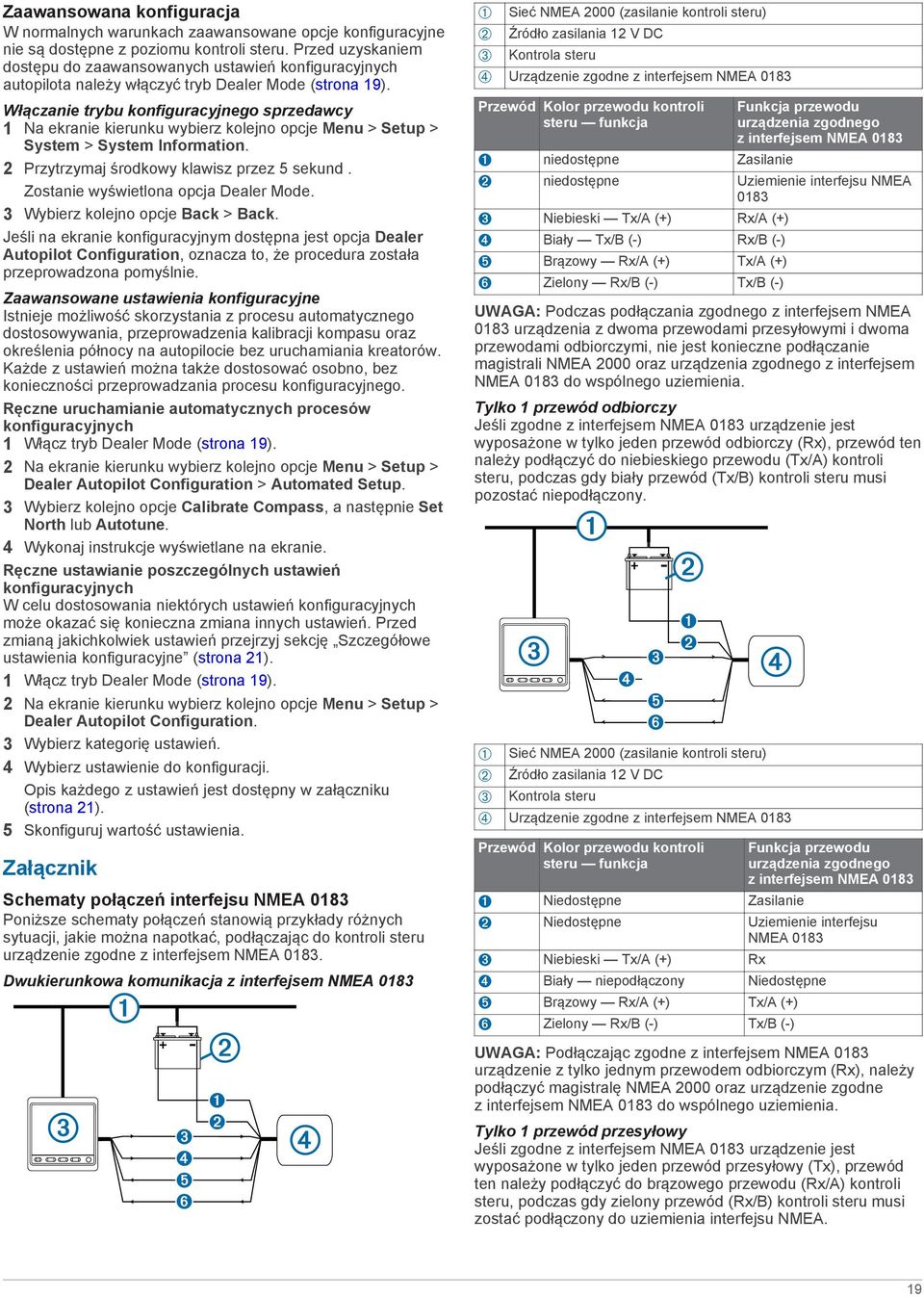 Włączanie trybu konfiguracyjnego sprzedawcy 1 Na ekranie kierunku wybierz kolejno opcje Menu > Setup > System > System Information. 2 Przytrzymaj środkowy klawisz przez 5 sekund.