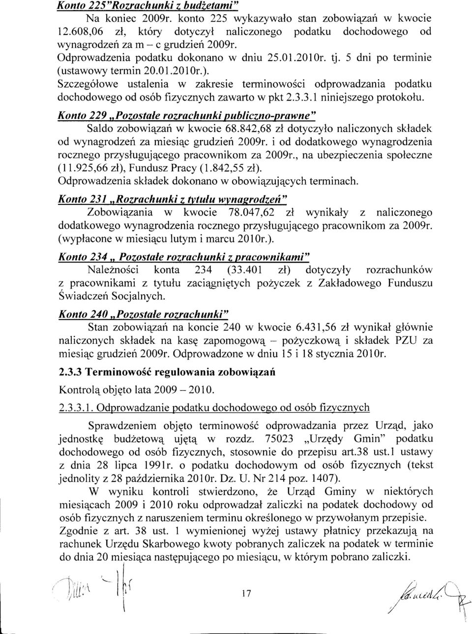 ). Szczeg6lowe ustalenia w zakresie terminowosci odprowadzania podatku dochodoweg od osob frzycznychzawarto w pkt 2.3.3.1 niniejszego protokotu.