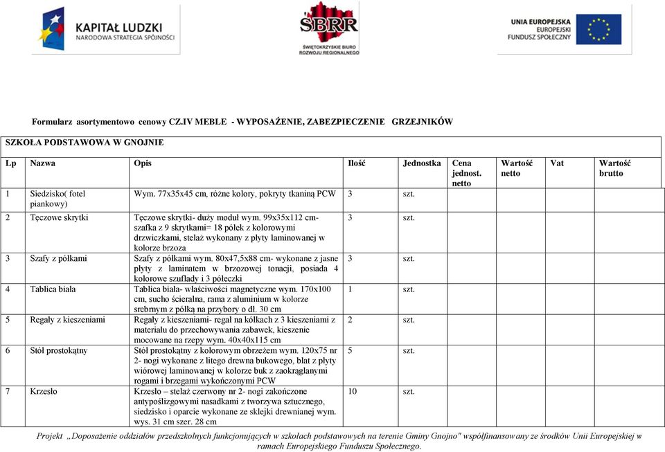 99x35x112 cmszafka z 9 skrytkami= 18 półek z kolorowymi drzwiczkami, stelaż wykonany z płyty laminowanej w kolorze brzoza 3 Szafy z półkami Szafy z półkami wym.