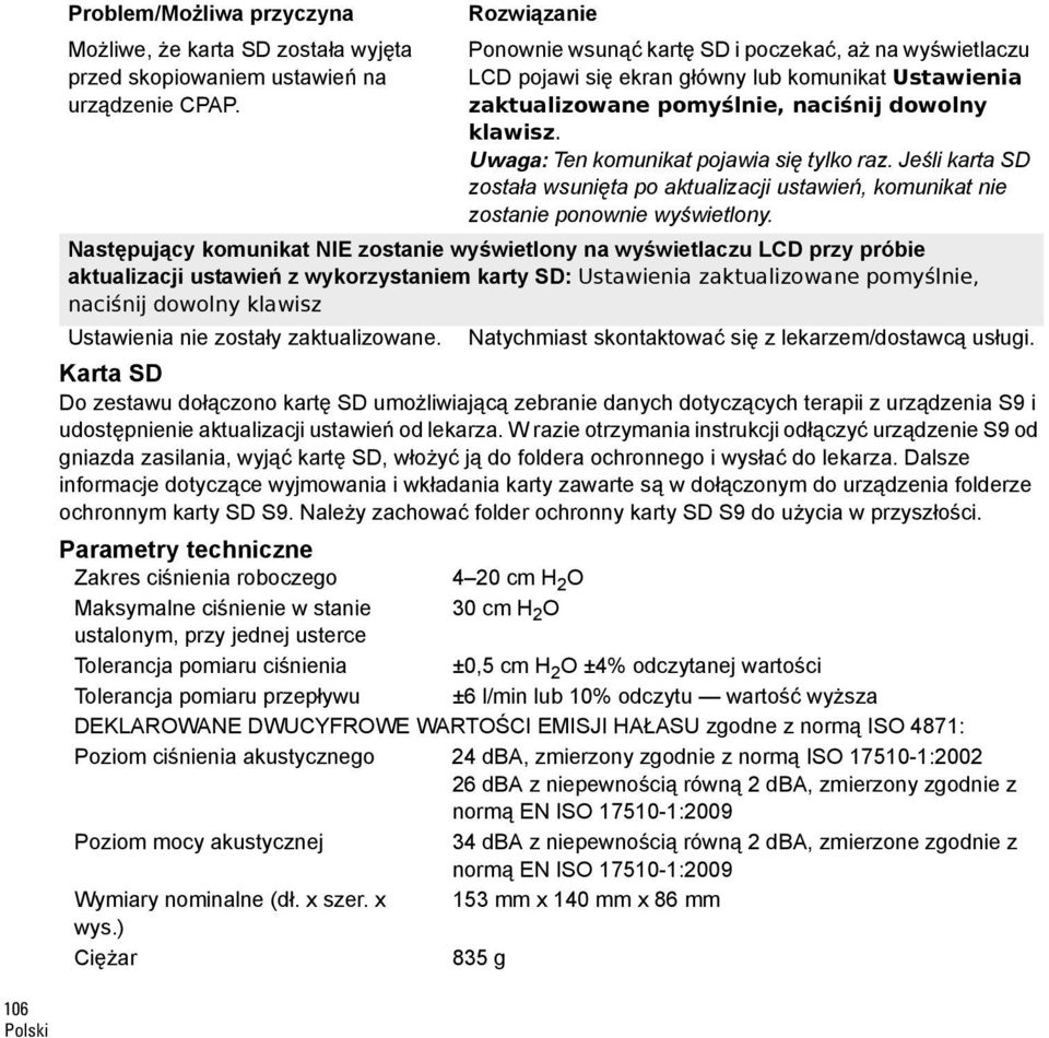 Uwaga: Ten komunikat pojawia się tylko raz. Jeśli karta SD została wsunięta po aktualizacji ustawień, komunikat nie zostanie ponownie wyświetlony.