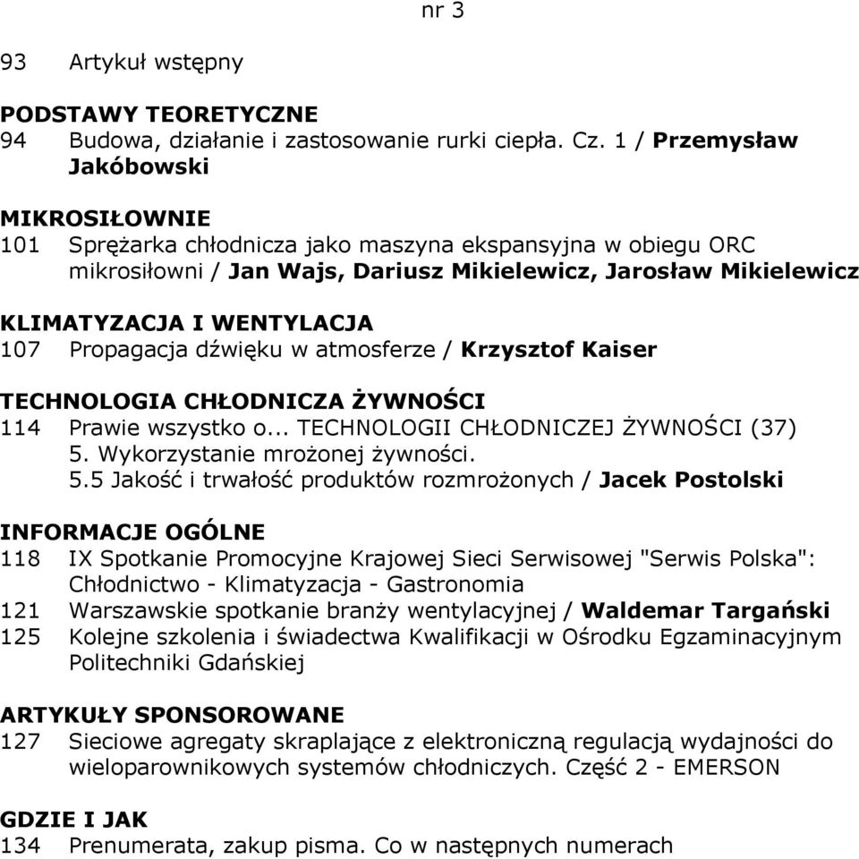 atmosferze / Krzysztof Kaiser 114 Prawie wszystko o... TECHNOLOGII CHŁODNICZEJ ŻYWNOŚCI (37) 5.