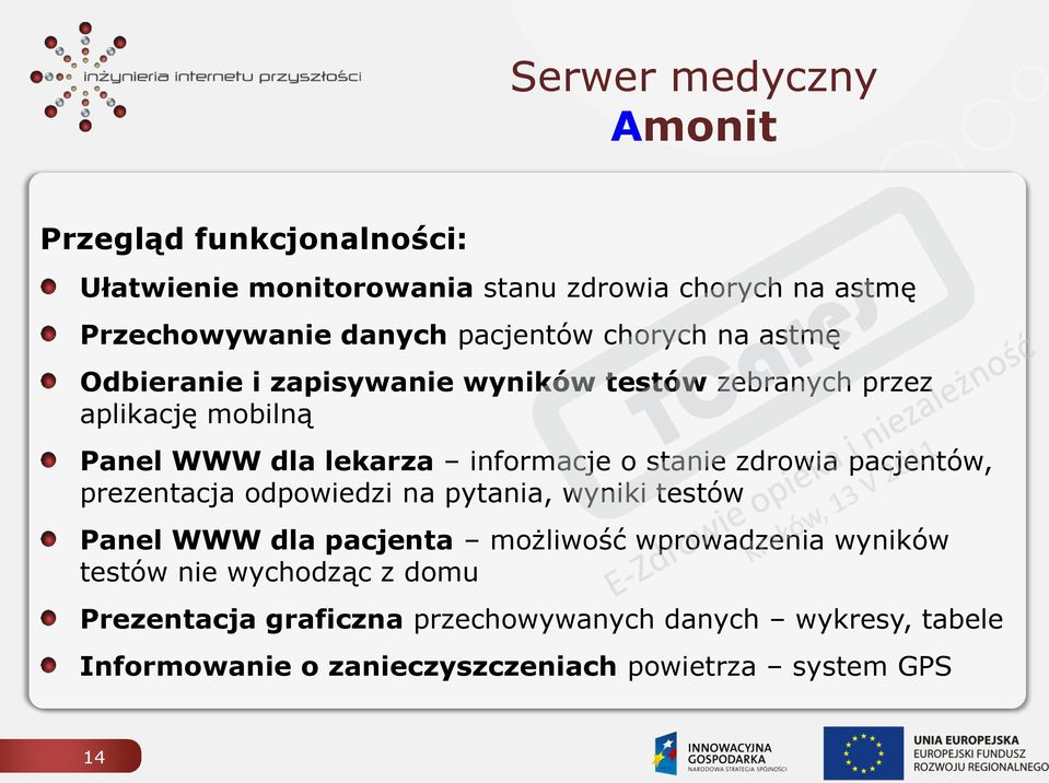 o stanie zdrowia pacjentów, prezentacja odpowiedzi na pytania, wyniki testów Panel WWW dla pacjenta możliwość wprowadzenia wyników