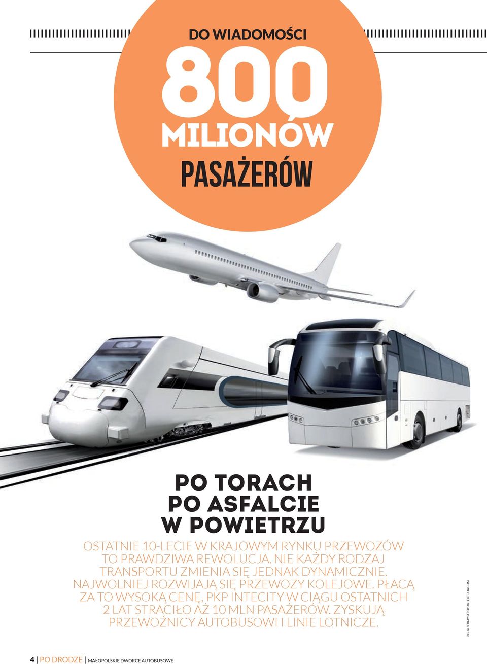 NAJWOLNIEJ ROZWIJAJĄ SIĘ PRZEWOZY KOLEJOWE.