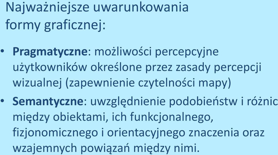 mapy) Semantyczne: uwzględnienie podobieństw i różnic między obiektami, ich