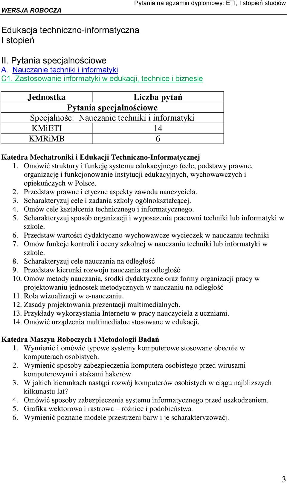 Omówić struktury i funkcję systemu edukacyjnego (cele, podstawy prawne, organizację i funkcjonowanie instytucji edukacyjnych, wychowawczych i opiekuńczych w Polsce. 2.