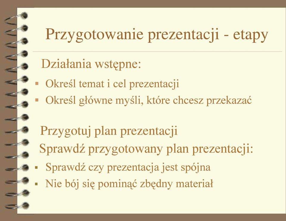 Przygotuj plan prezentacji Sprawdź przygotowany plan prezentacji: