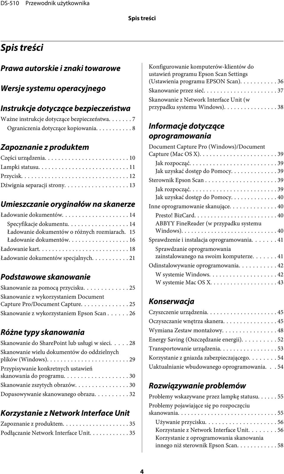 .. 14 Specyfikacje dokumentu... 14 Ładowanie dokumentów o różnych rozmiarach. 15 Ładowanie dokumentów... 16 Ładowanie kart... 18 Ładowanie dokumentów specjalnych.