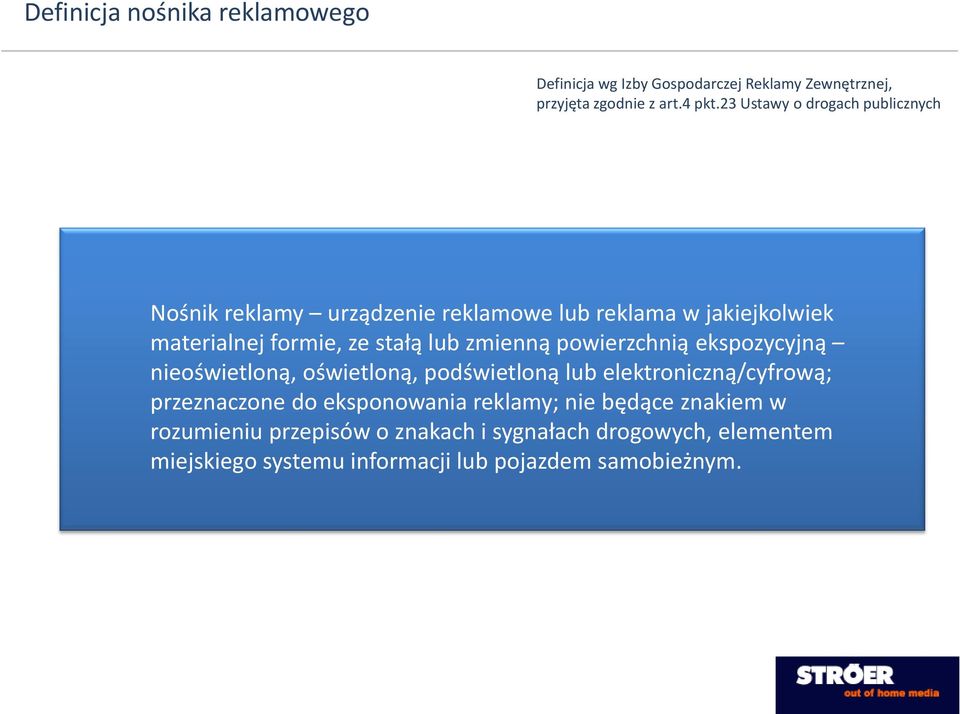 zmienną powierzchnią ekspozycyjną nieoświetloną, oświetloną, podświetloną lub elektroniczną/cyfrową; przeznaczone do eksponowania