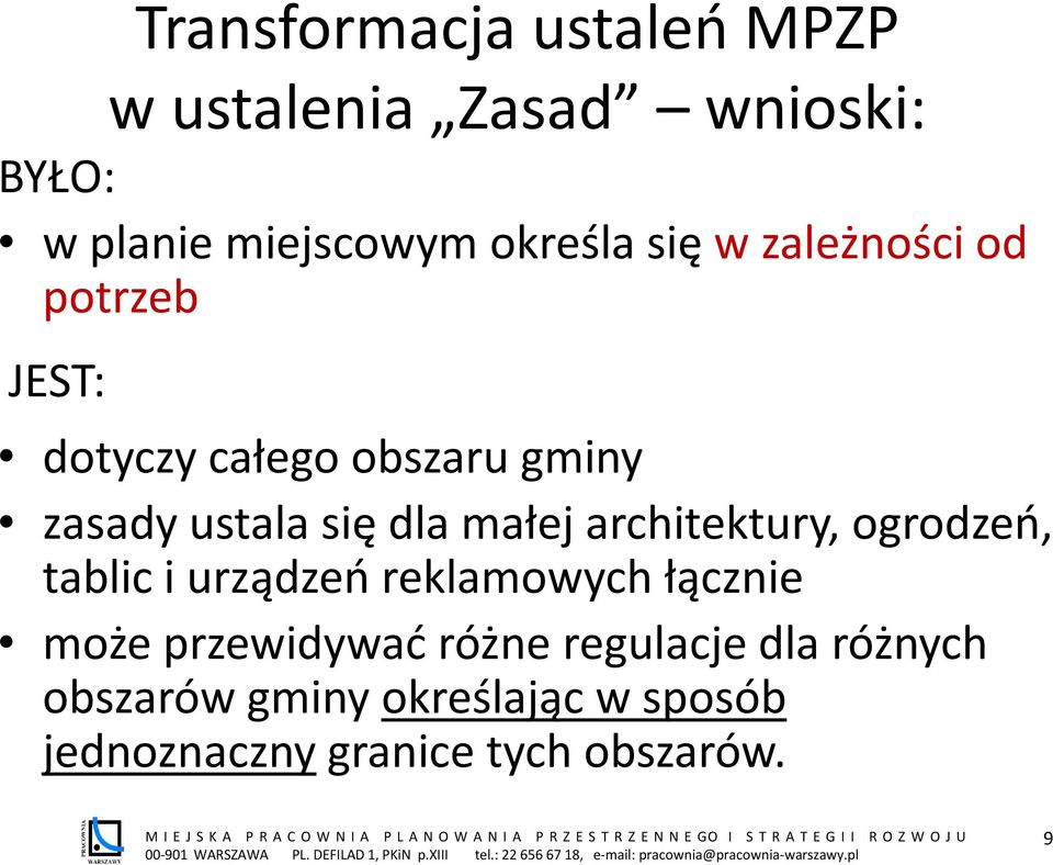 architektury, ogrodzeń, tablic i urządzeń reklamowych łącznie może przewidywać różne