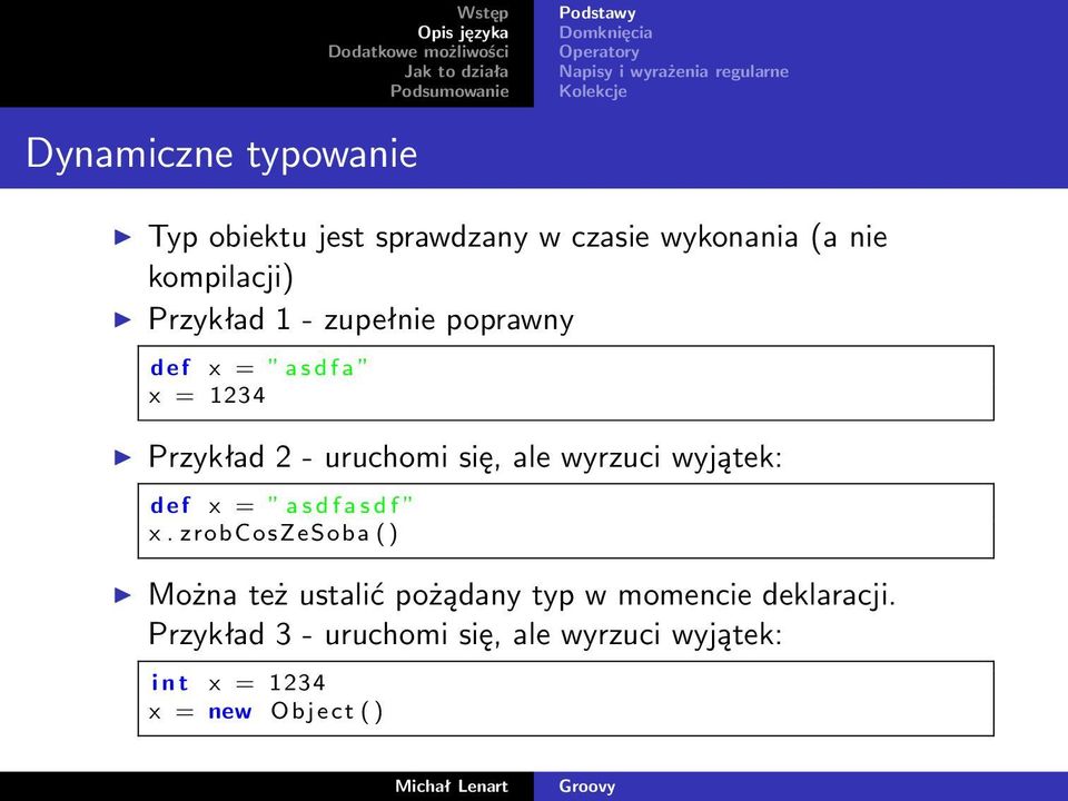 uruchomi się, ale wyrzuci wyjątek: d e f x = a s d f a s d f x.