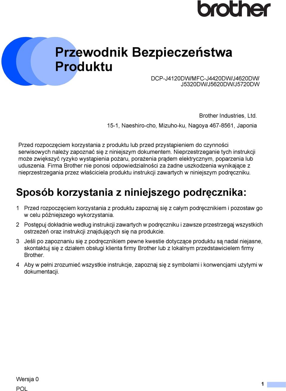 Nieprzestrzeganie tych instrukcji może zwiększyć ryzyko wystąpienia pożaru, porażenia prądem elektrycznym, poparzenia lub uduszenia.