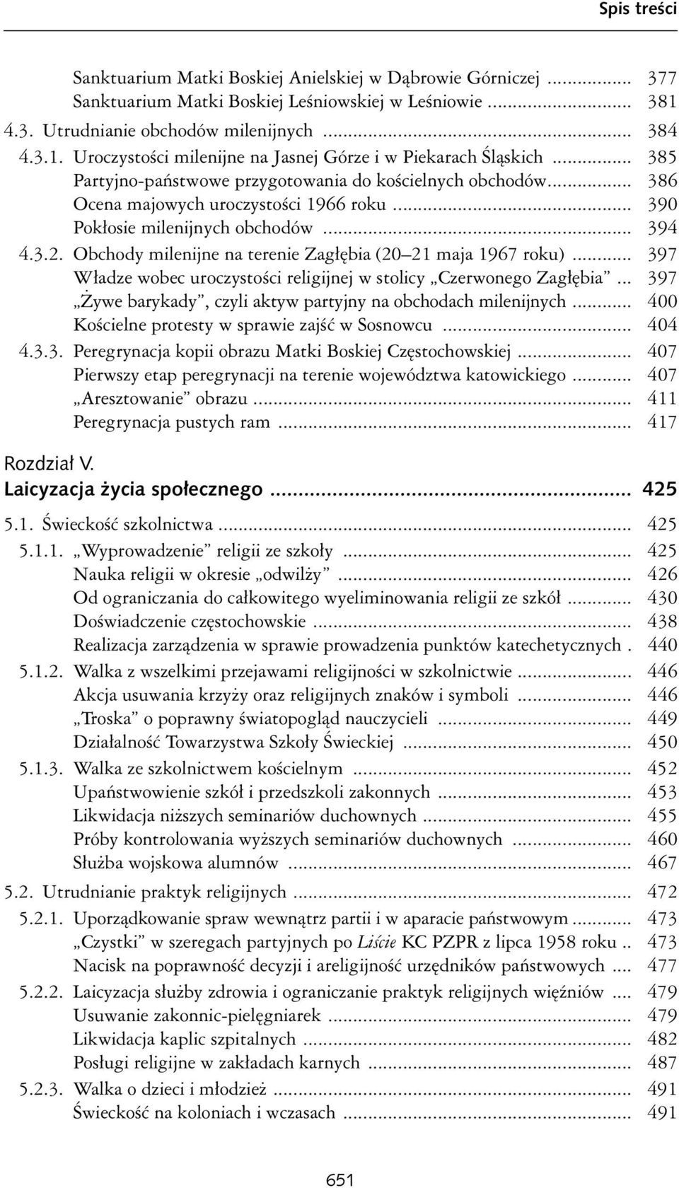 Obchody milenijne na terenie Zagłębia (20 21 maja 1967 roku)... 397 Władze wobec uroczystości religijnej w stolicy Czerwonego Zagłębia.