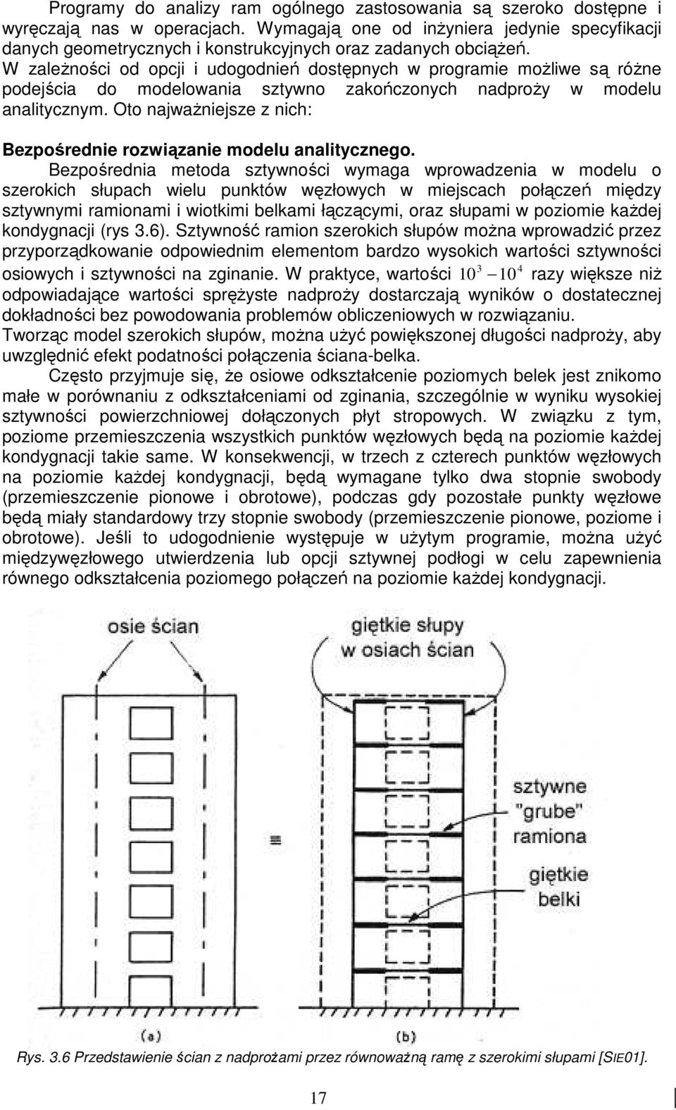 Oto najwaŝnejsze z nch: Bezpośredne rozwązane modelu analtycznego.