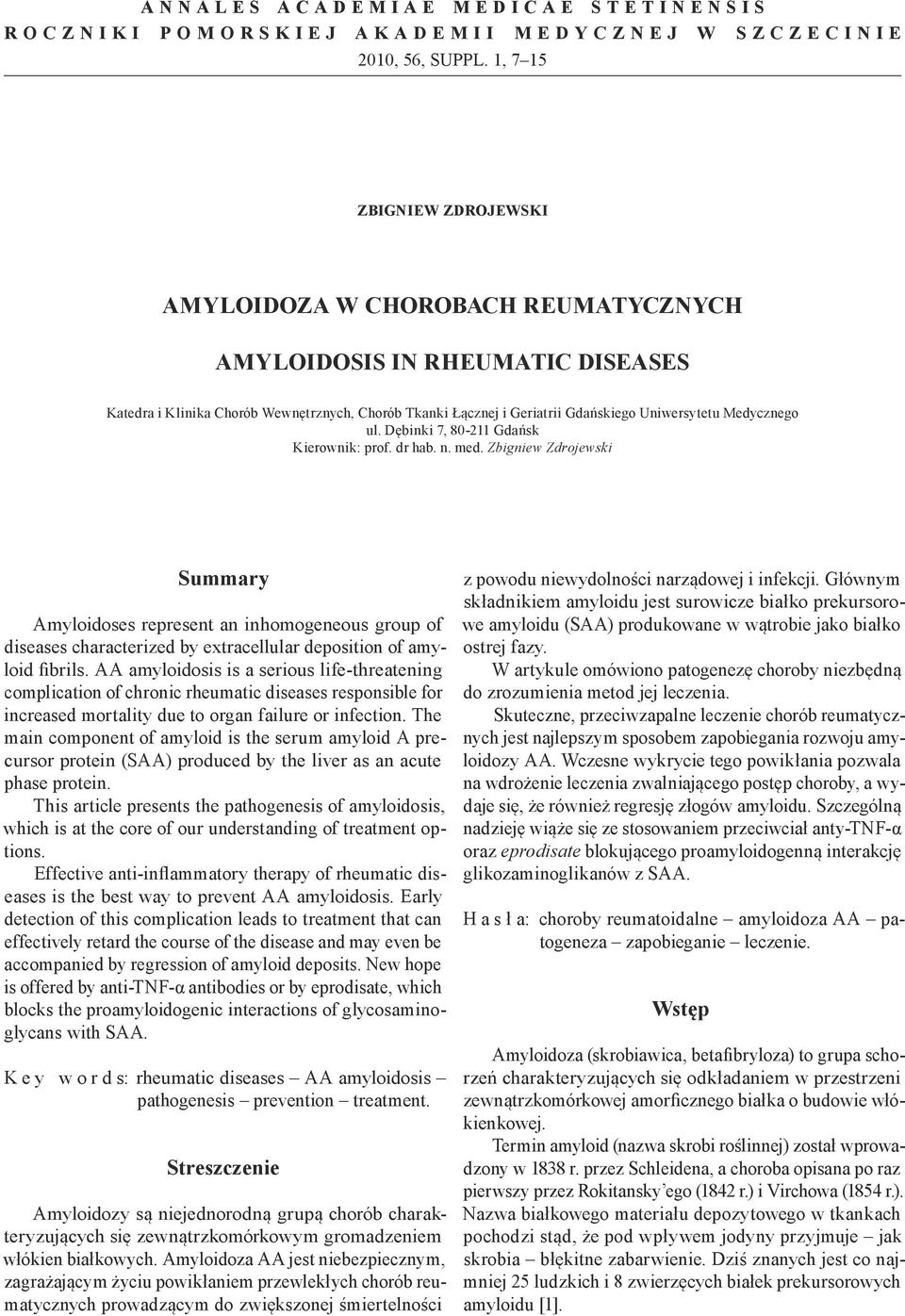 Medycznego ul. Dębinki 7, 80-211 Gdańsk Kierownik: prof. dr hab. n. med.