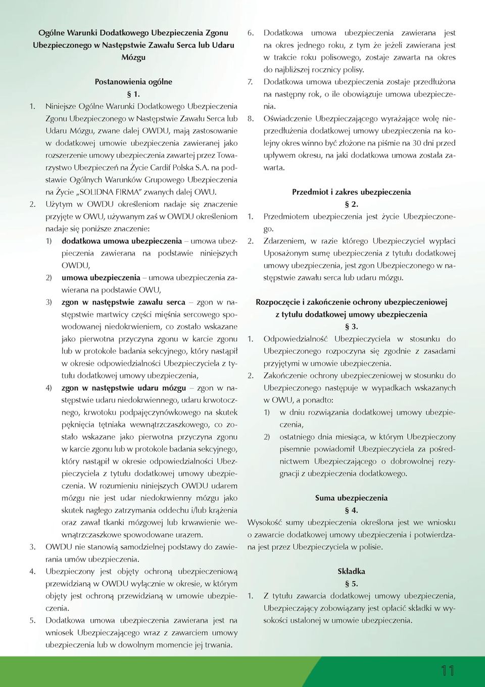 ubezpieczenia zawieranej jako rozszerzenie umowy ubezpieczenia zawartej przez Towarzystwo Ubezpieczeń na Życie Cardif Polska S.A.
