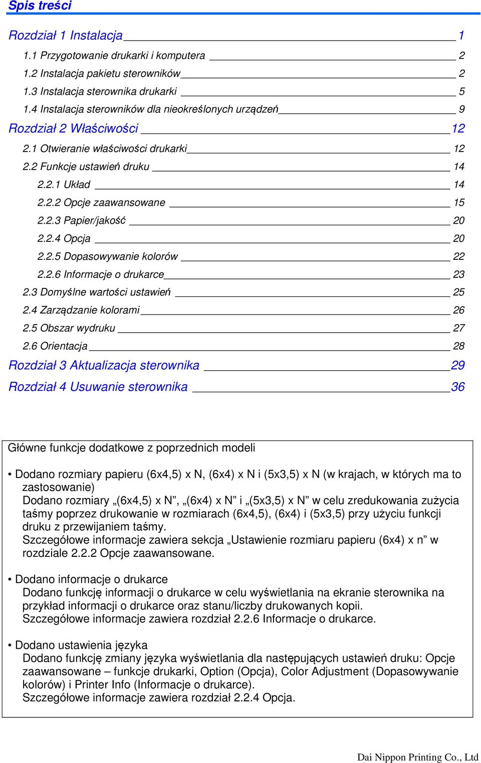 2.4 Opcja 20 2.2.5 Dopasowywanie kolorów 22 2.2.6 Informacje o drukarce 23 2.3 Domyślne wartości ustawień 25 2.4 Zarządzanie kolorami 26 2.5 Obszar wydruku 27 2.