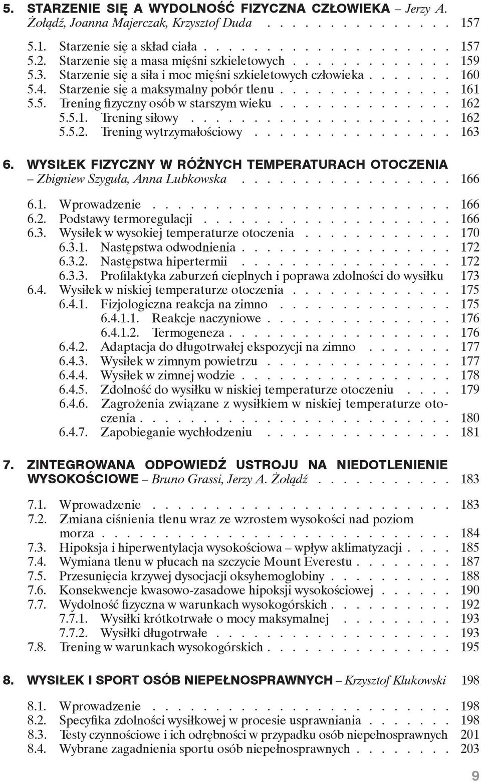 ............ 162 5.5.1. Trening siłowy.................... 162 5.5.2. Trening wytrzymałościowy............... 163 6.