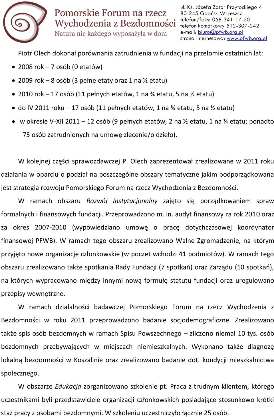 zatrudnionych na umowę zlecenie/o dzieło). W kolejnej części sprawozdawczej P.