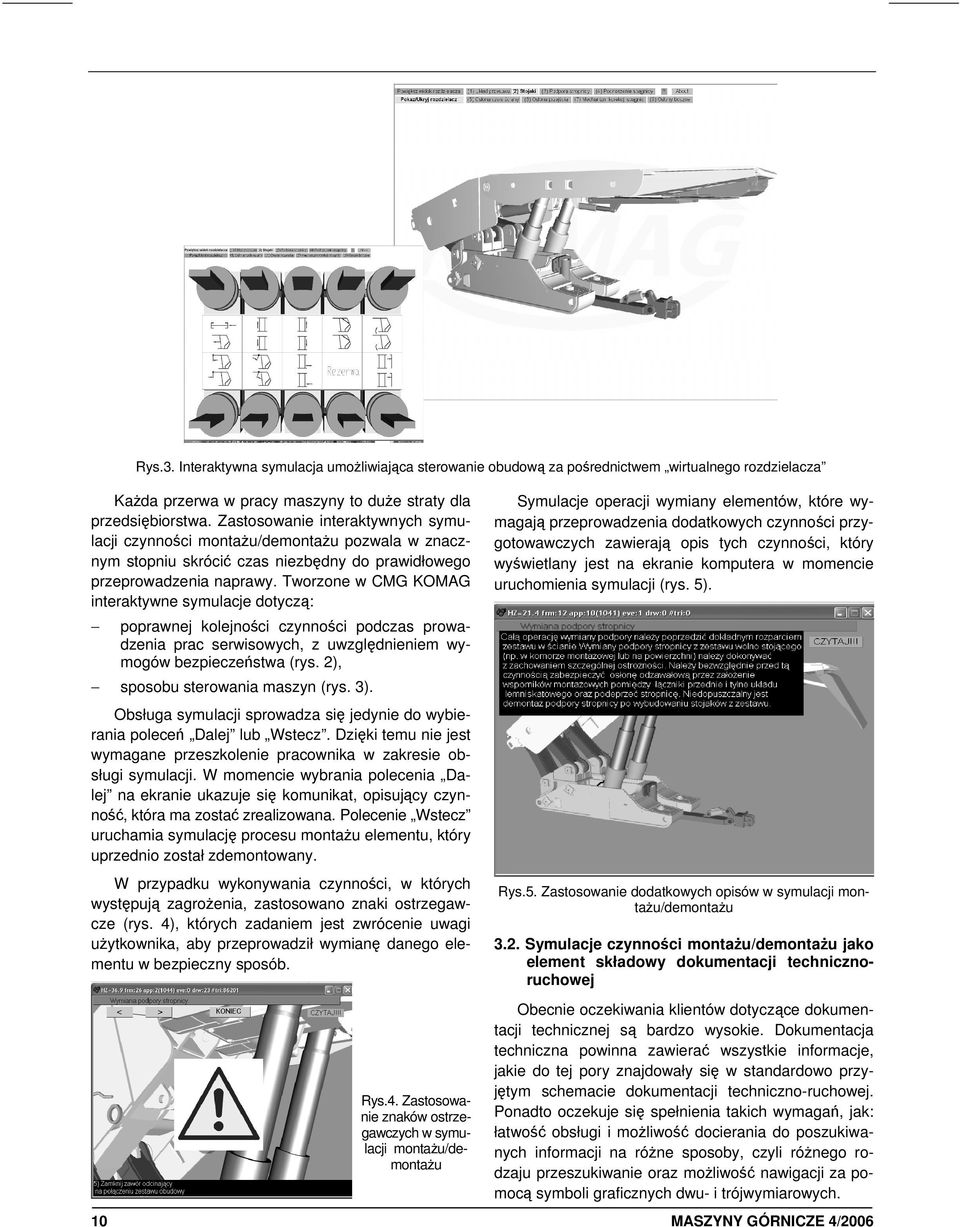 Tworzone w CMG KOMAG interaktywne symulacje dotyczą: Rys.3.