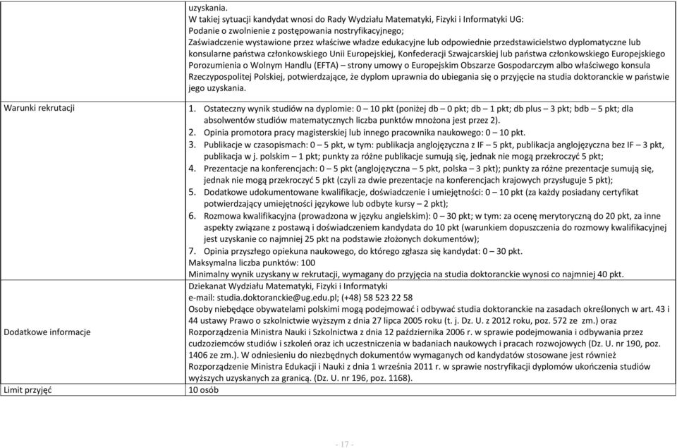 lub odpowiednie przedstawicielstwo dyplomatyczne lub konsularne państwa członkowskiego Unii Europejskiej, Konfederacji Szwajcarskiej lub państwa członkowskiego Europejskiego Porozumienia o Wolnym