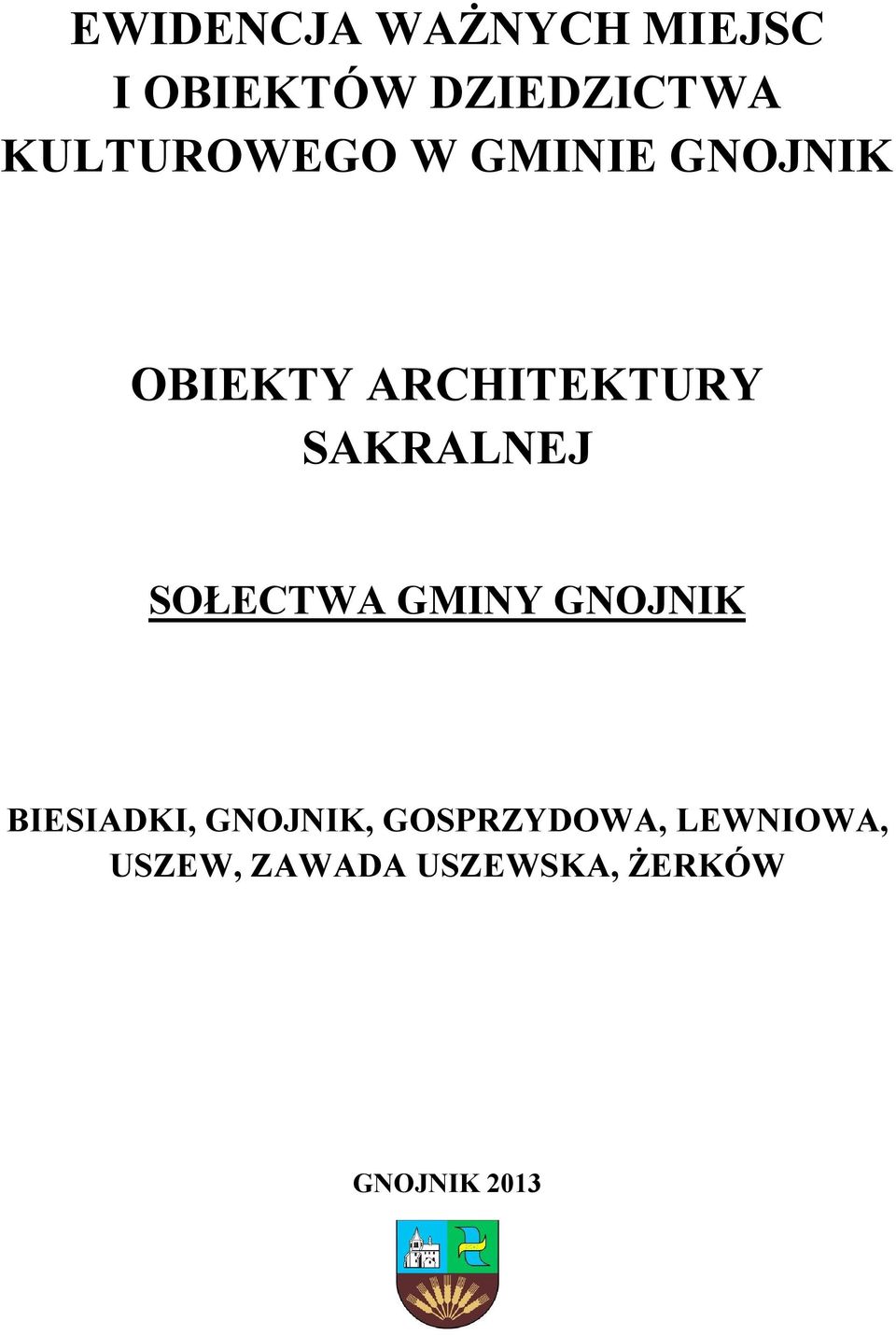 ARCHITEKTURY SAKRALNEJ SOŁECTWA GMINY