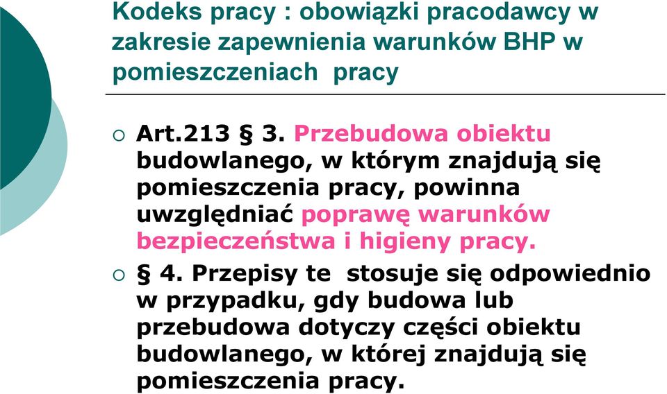 Przebudowa obiektu budowlanego, w którym znajdują się pomieszczenia pracy, powinna uwzględniać