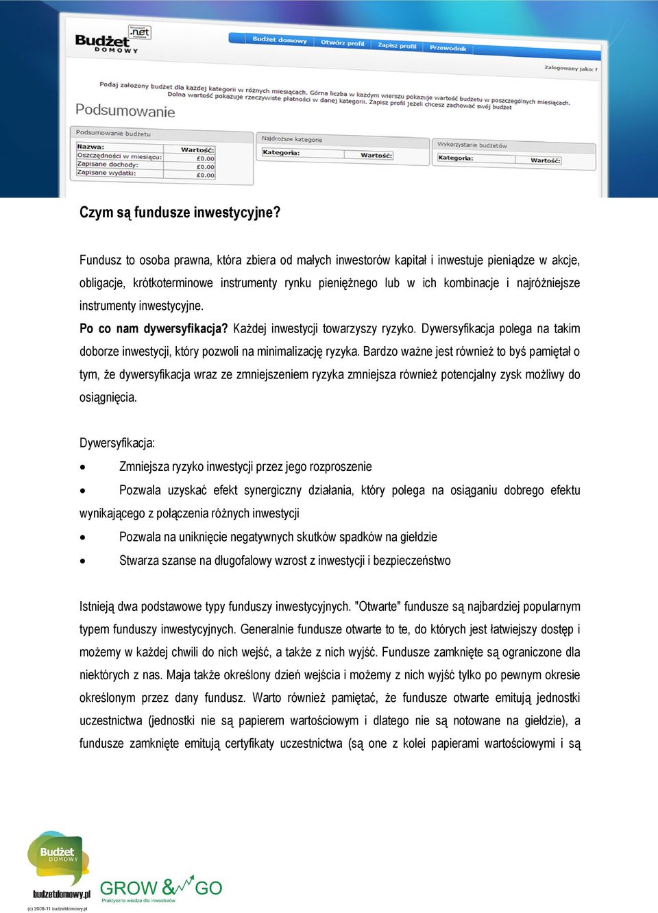 instrumenty inwestycyjne. Po co nam dywersyfikacja? Każdej inwestycji towarzyszy ryzyko. Dywersyfikacja polega na takim doborze inwestycji, który pozwoli na minimalizację ryzyka.