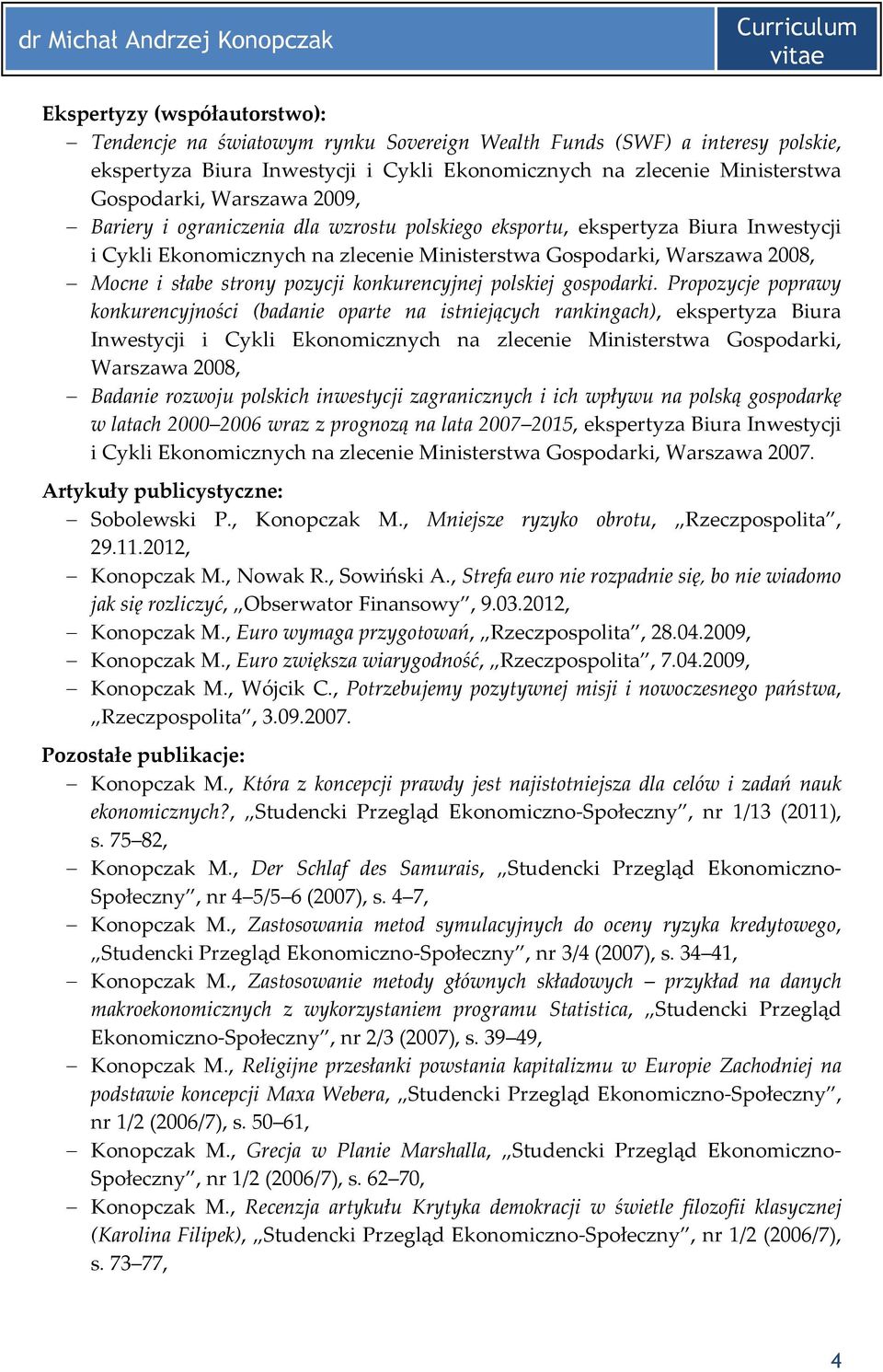 pozycji konkurencyjnej polskiej gospodarki.