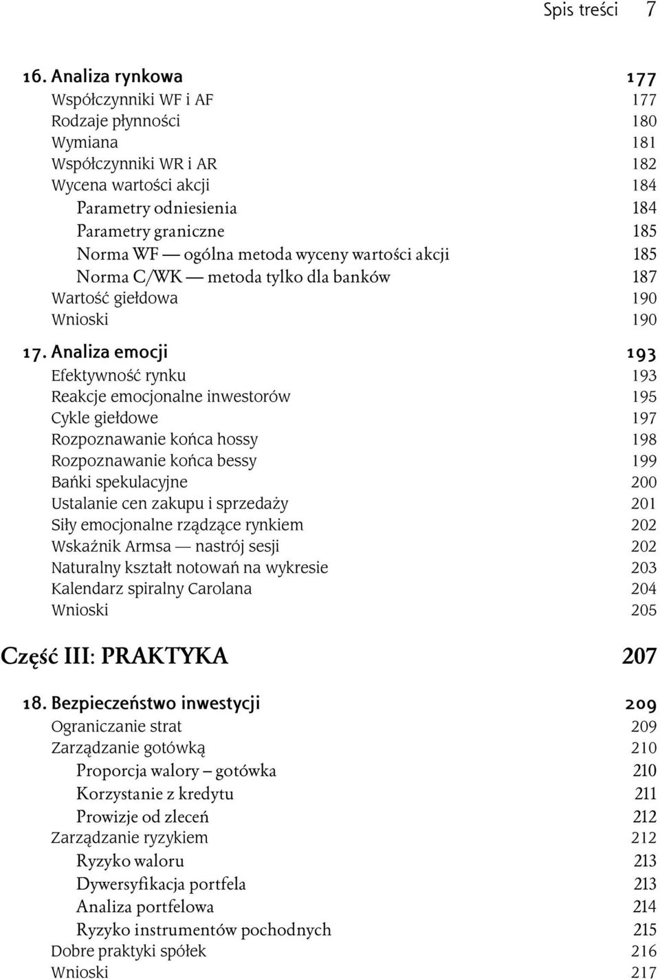 metoda wyceny wartości akcji 185 Norma C/WK metoda tylko dla banków 187 Wartość giełdowa 190 Wnioski 190 17.