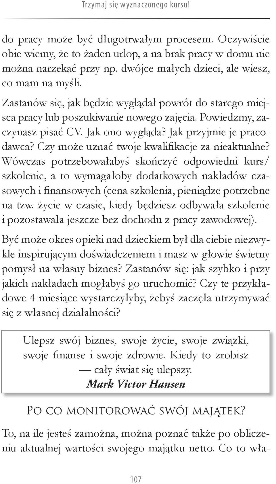 Jak przyjmie je pracodawca? Czy może uznać twoje kwalifikacje za nieaktualne?