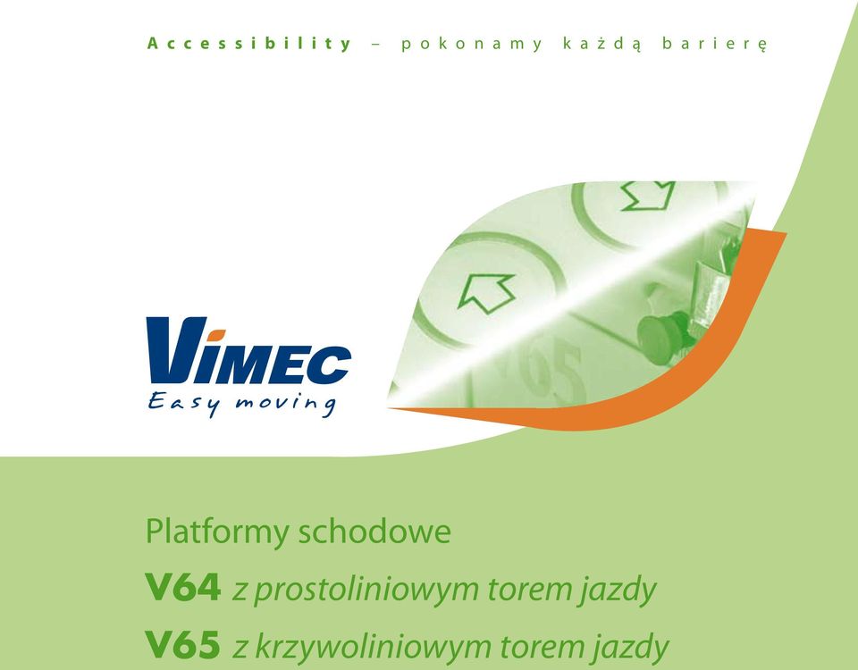 schodowe V64 z prostoliniowym torem