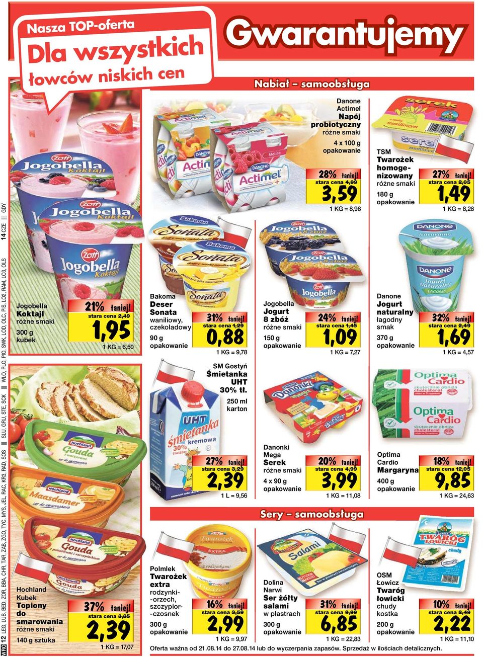 sztuka 21% stara cena 2,49 1,95 37% 1 KG = 6,50 Oferta tanio! specjalna! 2,39 Do wyczerpania stara cena zapasów!