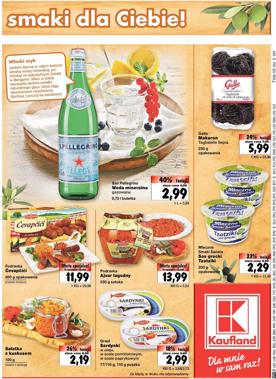 Podravka Ćevapčići 400 g produkt mrożony Sałatka z kuskusem stoisko z obsługą Oferta tanio! specjalna! 11,99 1 KG = 29,98 26% 2,19 Oferta tanio! specjalna! Do stara wyczerpania cena zapasów!