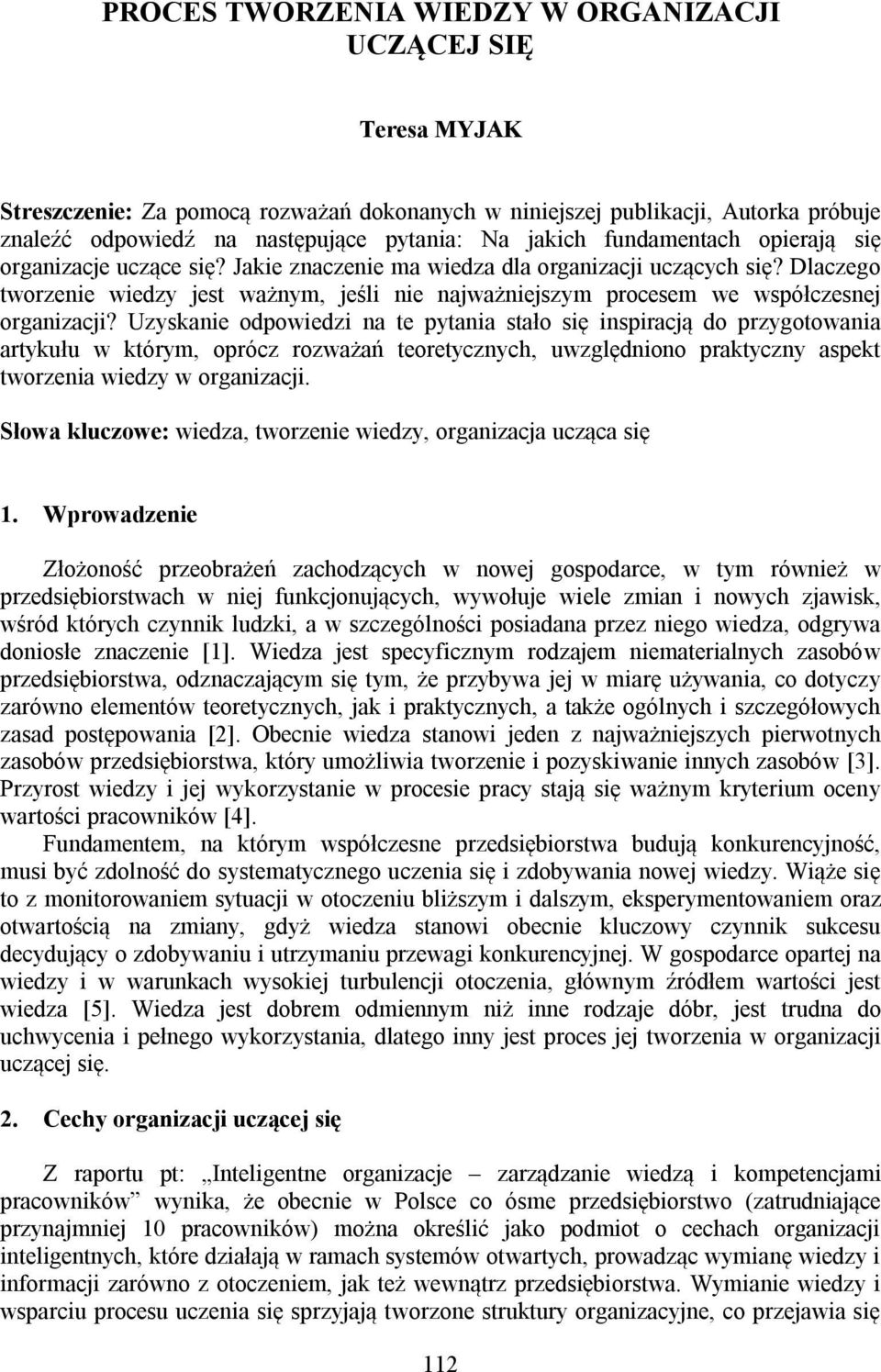 Dlaczego tworzenie wiedzy jest ważnym, jeśli nie najważniejszym procesem we współczesnej organizacji?