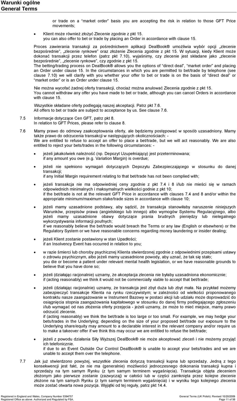 Prces zawierania transakcji za pśrednictwem aplikacji DealBk umżliwia wybór pcji zlecenie bezpśrednie, zlecenie rynkwe raz złżenie Zlecenia zgdnie z pkt 15.