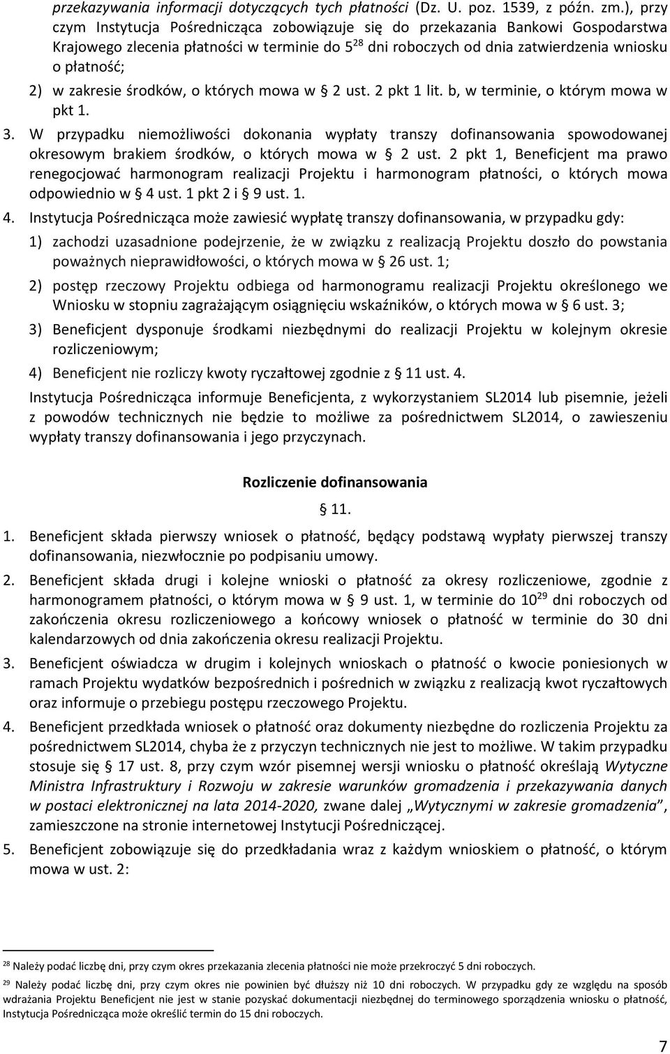 zakresie środków, o których mowa w 2 ust. 2 pkt 1 lit. b, w terminie, o którym mowa w pkt 1. 3.