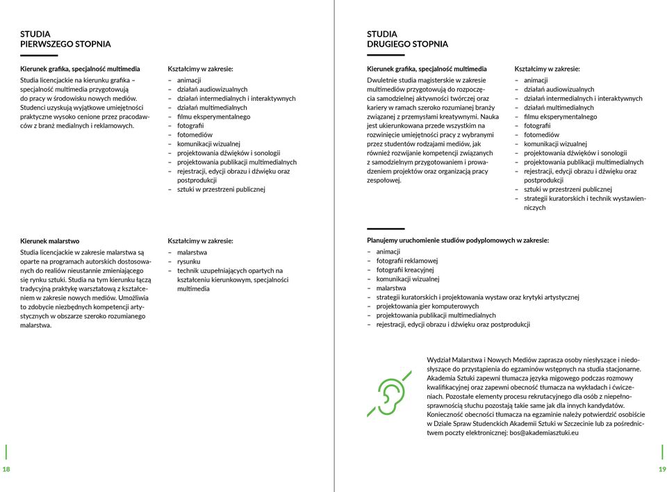 Studenci uzyskują wyjątkowe umiejętności praktyczne wysoko cenione przez pracodawców z branż medialnych i reklamowych.