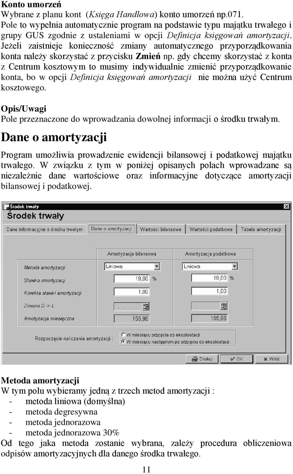 Jeżeli zaistnieje konieczność zmiany automatycznego przyporządkowania konta należy skorzystać z przycisku Zmień np.