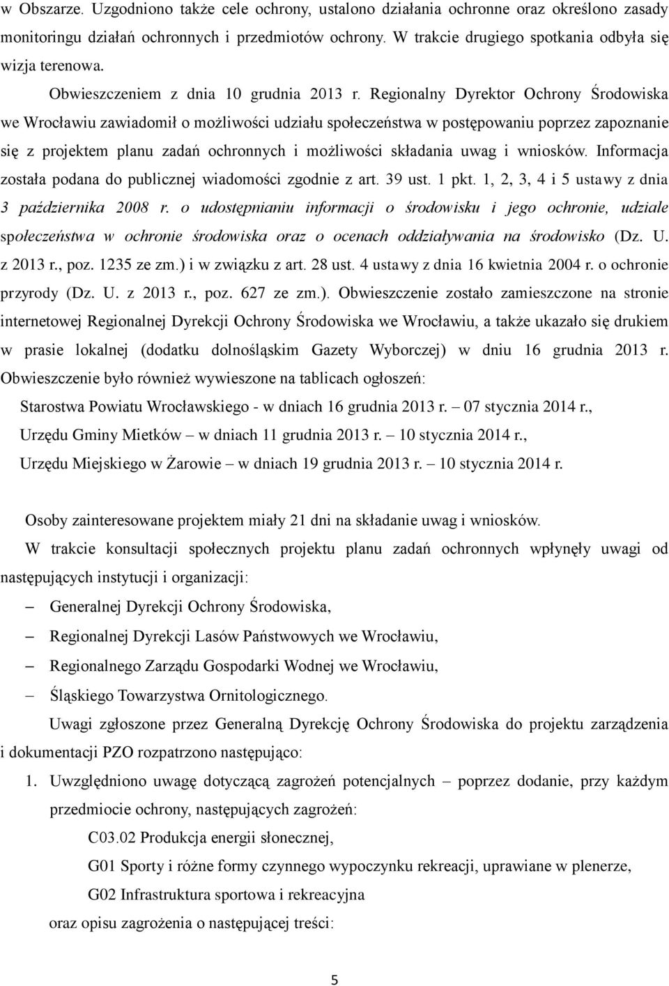 Regionalny Dyrektor Ochrony Środowiska we Wrocławiu zawiadomił o możliwości udziału społeczeństwa w postępowaniu poprzez zapoznanie się z projektem planu zadań ochronnych i możliwości składania uwag