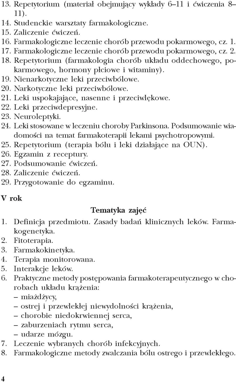 20. Narkotyczne leki przeciwbólowe. 21. Leki uspokajaj¹ce, nasenne i przeciwlêkowe. 22. Leki przeciwdepresyjne. 23. Neuroleptyki. 24. Leki stosowane w leczeniu choroby Parkinsona.